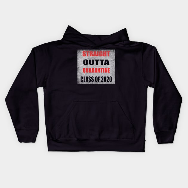 Straight outta Quarantine class of 2020 Kids Hoodie by hippyhappy